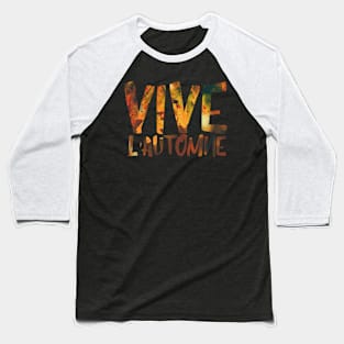 Vive l'automne ! Baseball T-Shirt